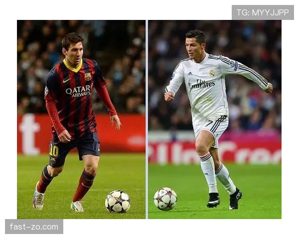 梅西与C罗在高效终结与球权分配上出现分化趋势